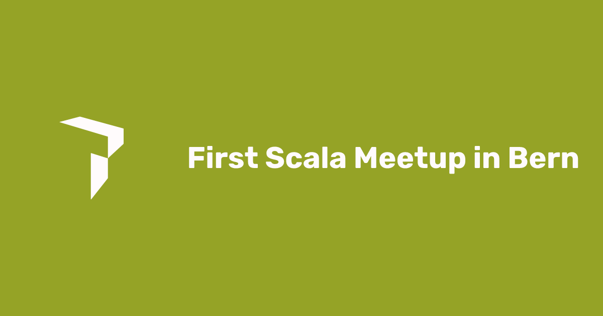 First Scala Meetup in Bern