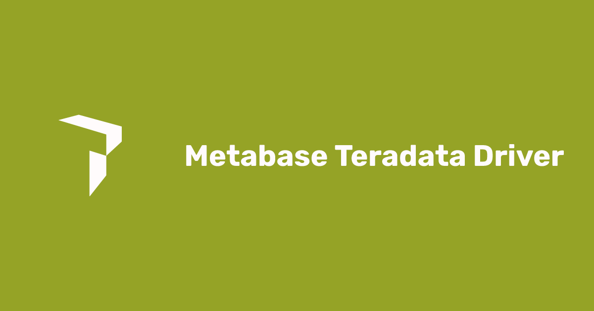 Metabase Teradata Driver